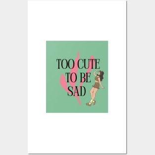 Too Cute to Be Sad - Brunette Posters and Art